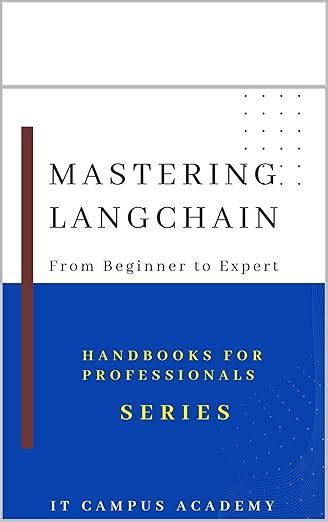 Mastering LangChain: From Beginner to Expert eBook : SNOW, PATRICK ...