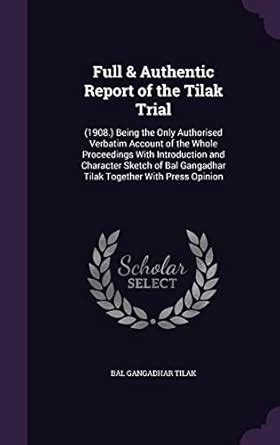 Buy Full & Authentic Report of the Tilak Trial: (1908.) Being the Only ...