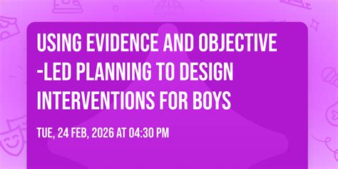 Using evidence and objective-led planning to design interventions for ...