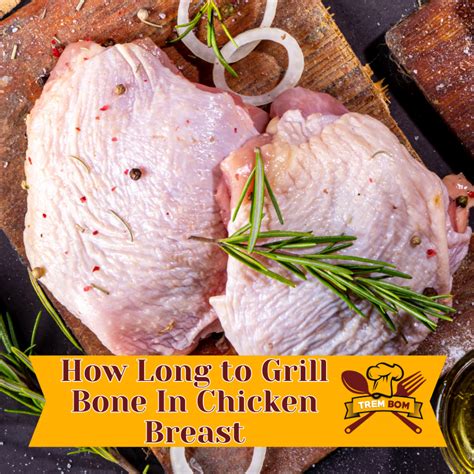 How Long to Grill Bone In Chicken Breast: Juicy Grilled Bone-In Chicken ...