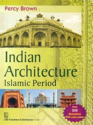 INDIAN ARCHITECTURE ISLAMIC PERIOD (PB-2014): Buy INDIAN ARCHITECTURE ...