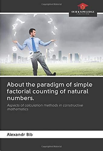 About the paradigm of simple factorial counting of natural numbers ...