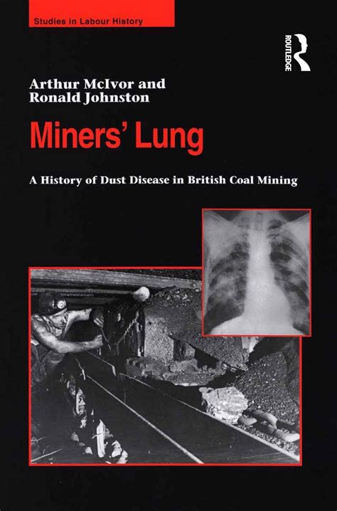 Miners' Lung: A History of Dust Disease in British Coal Mining eBook ...