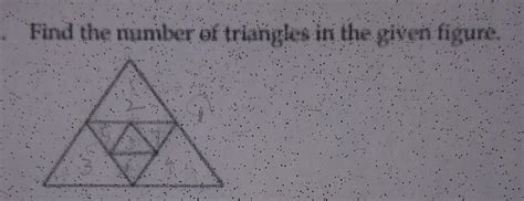 1. Find the number of triangles in the given figure. - Brainly.in