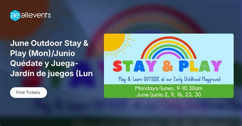 June Outdoor Stay & Play (Mon)/Junio Qué﻿date y Juega-Jardín de juegos ...