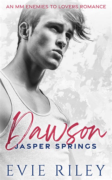 Dawson: An MM Enemies To Lovers Romance by Evie Riley | Goodreads