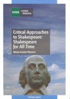 CRITICAL APPROACHES TO SHAKESPEARE: SHAKESPEARE FOR ALL TIME | Marta ...