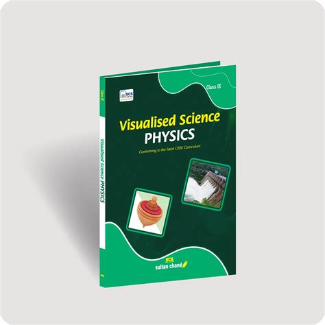 Visualised Science Physics - Textbook for CBSE Class IX – Sultan Chand ...