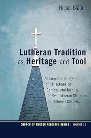 Buy Lutheran Tradition as Heritage and Tool: An Empirical Study of ...