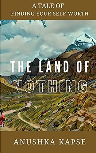 The Land of Nothing: A Tale of finding your Self-Worth eBook : Kapse ...