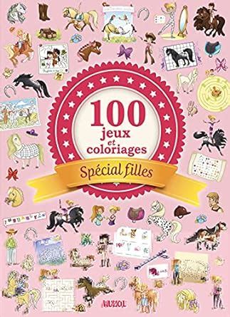 Amazon.in: Buy 100 jeux et coloriages special filles Book Online at Low ...
