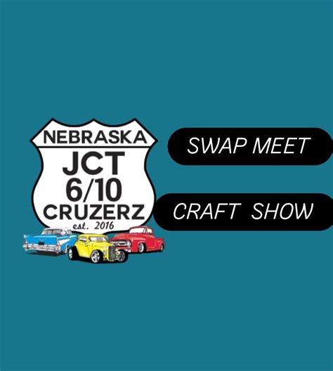 JCT 6/10 CRUZERZ SWAP MEET / CRAFT SHOW, Kearney County Fairgrounds ...