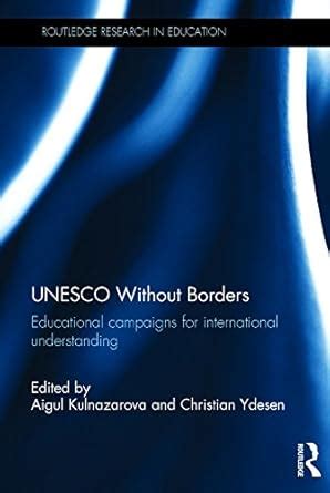 UNESCO Without Borders: Educational campaigns for international ...