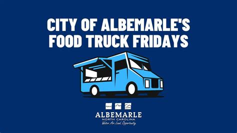 City of Albemarles Food Truck Friday, 815 Concord Rd, Albemarle, NC ...