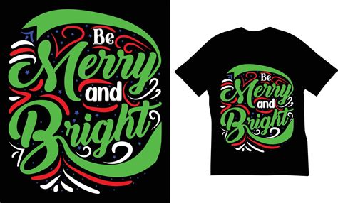 Be Merry And Bright Quotes T-Shirt Design. The Best Christmas Quotes T ...