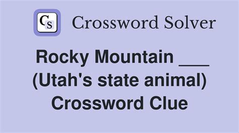 Rocky Mountain ___ (Utah's state animal) - Crossword Clue Answers ...