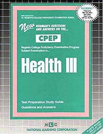 HEALTH III: Passbooks Study Guide (Regents College Proficiency ...