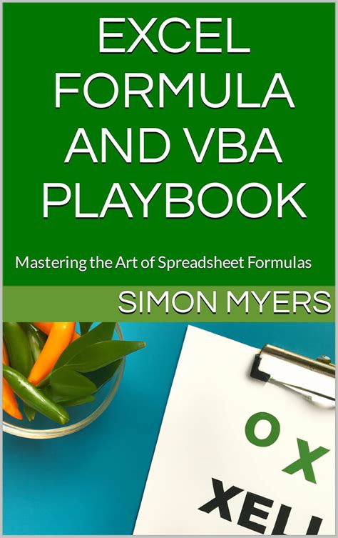 Excel Formula and VBA Playbook: Mastering the Art of Spreadsheet ...