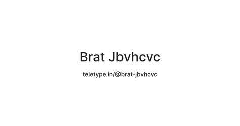 Brat Jbvhcvc — Teletype