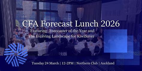 CFA Forecast Lunch 2026, The Northern Club, Auckland, 24 March 2026 ...
