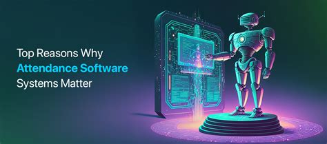 7 Reasons Why Attendance Software Systems Matter