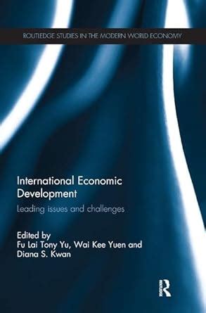 International Economic Development: Leading Issues and Challenges ...