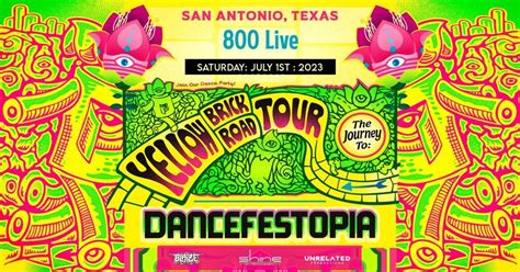 San Antonio, TX - Dancefestopia Yellow Brick Road, 800 LIVE - 800 ...