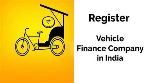 How to Register a Vehicle (asset) Finance Company in India – A Non Banking