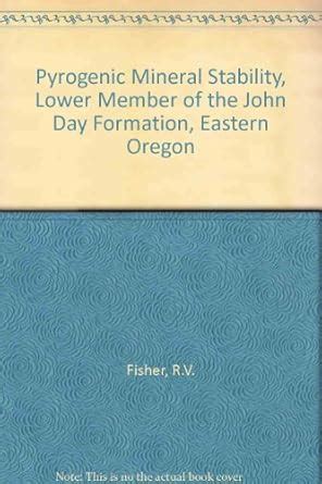 Buy Pyrogenic Mineral Stability, Lower Member of the John Day Formation ...