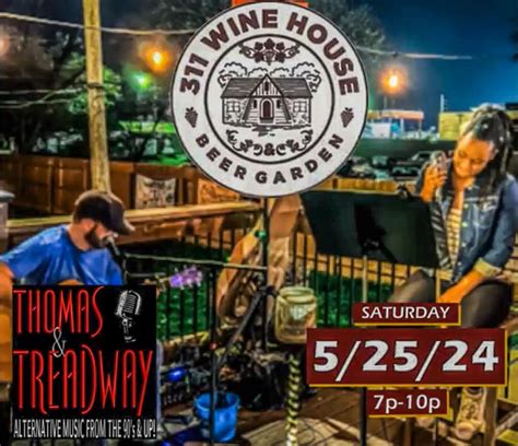 Thomas & Treadway @ 311 Wine House!, 311 Wine House and Beer Garden ...