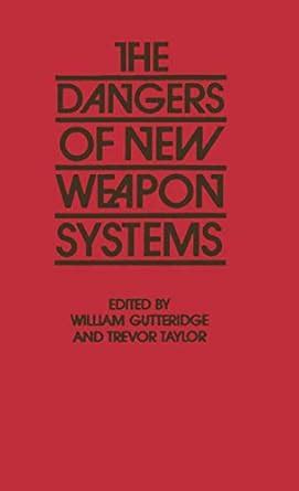 Buy The Dangers of New Weapon Systems Book Online at Low Prices in ...