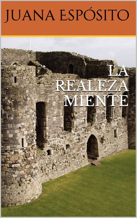 LA REALEZA MIENTE (Spanish Edition) eBook : Espósito, Juana, González ...
