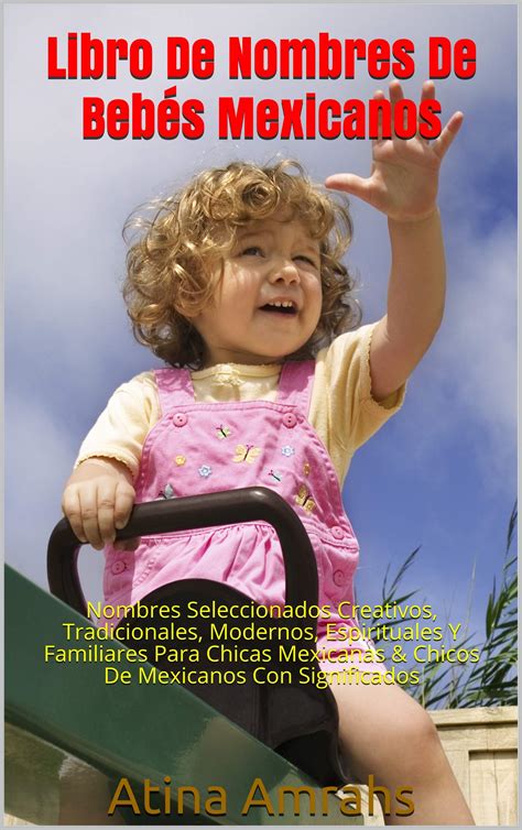 Libro De Nombres De Bebes Mexicanos Nombres Seleccionados Creativos ...