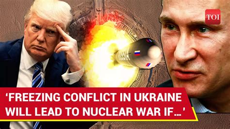 'Nuclear War If Conflict...': Putin Aide's Chilling Warning Amid Russia ...