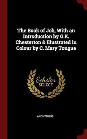 The Book of Job, With an Introduction by G.K. Chesterton & Illustrated ...