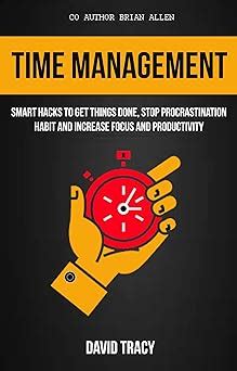 Time Management: Smart Hacks To Get Things Done, Stop Procrastination ...