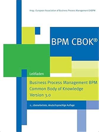 BPM CBOK® - Business Process Management BPM Common Body of Knowledge ...