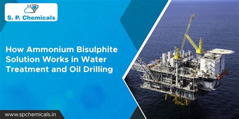 Ammonium Bisulphite Solution Works in Water Treatment and Oil Drilling