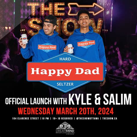 Happy Dad Seltzer Official Launch party with Kyle & Salim, The Show ...