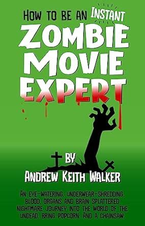 How to Be an Instant Zombie Movie Expert (The Instant Expert) eBook ...