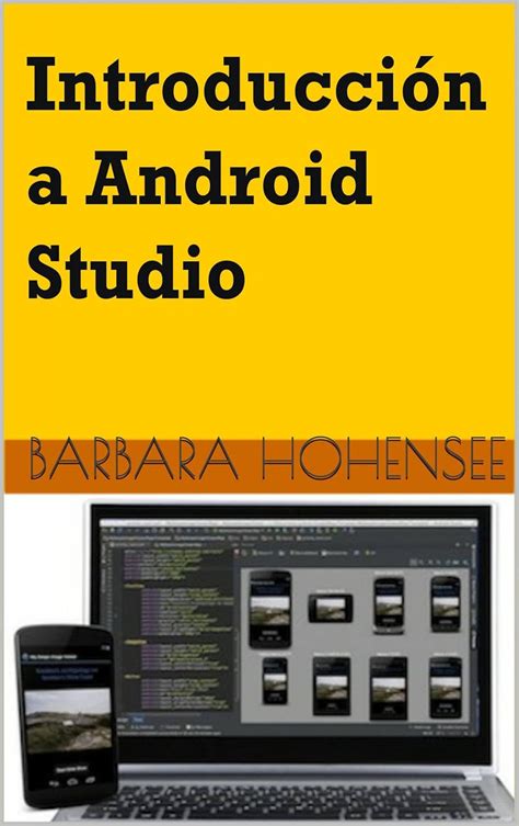 Introducción A Android Studio. Incluye Proyectos Reales Y El Código ...
