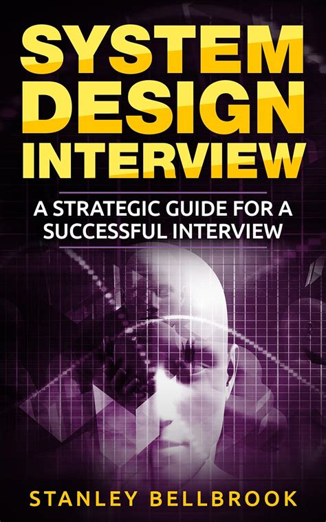System Design Interview: A Strategic Guide for a Successful Interview ...
