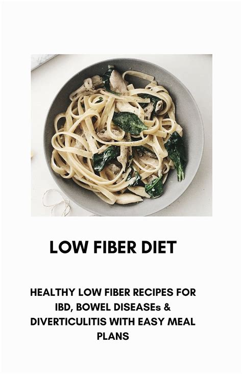 Low fiber diet: Healthy Low Fiber Recipes For IBD, Bowel Diseases ...