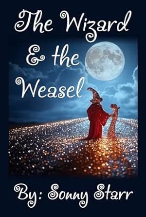 Wizard & the Weasel (The Cosmic Road Series Book 5) eBook : Starr ...