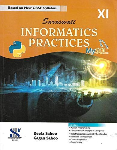 Informatics Practices Class 11: Educational Book : Reeta Sahoo, Gagan ...