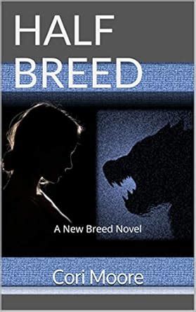 Half Breed: A New Breed Novel (New Breed Series Book 1) eBook : Moore ...
