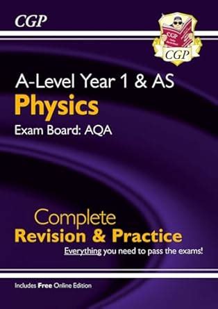 A-Level Physics: AQA Year 1 & AS Complete Revision & Practice with ...