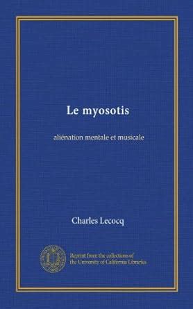 Le myosotis: aliénation mentale et musicale : Amazon.in: Books