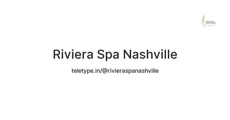 Riviera Spa Nashville — Teletype