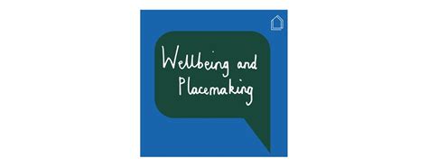 Glass-House Chats: Wellbeing and Placemaking, May 28 2024 | Online ...